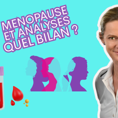 Les analyses à faire avant de prendre un traitement de la ménopause cover