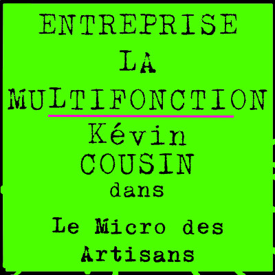Le Micro des Artisans épi 31 Kévin Cousin, gérant de la Multifonction cover