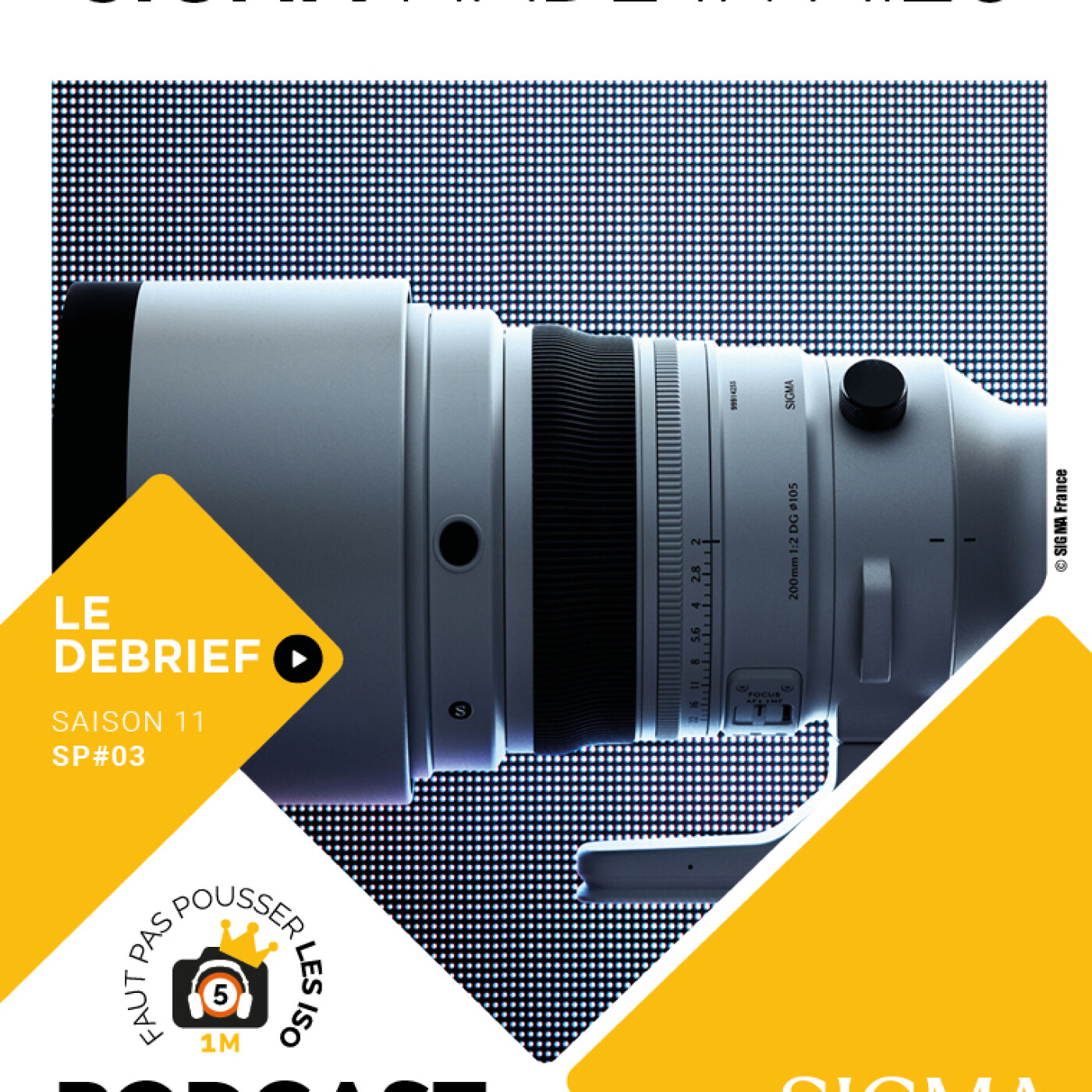 LE DEBRIEF - SPE 1103 - SIGMA, MADE IN AIZU