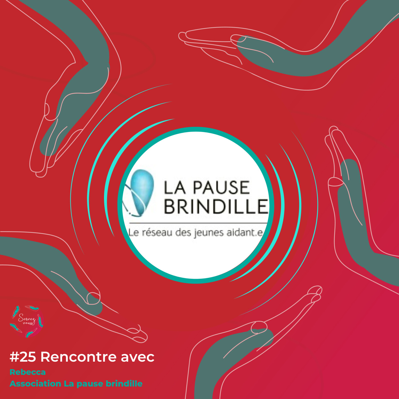 #25 - Rencontre avec l'association La pause brindille : Enfant et déjà aidant.