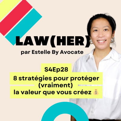 S4Ep28 - 8 stratégies pour protéger (vraiment) la valeur que vous créez 💰 cover