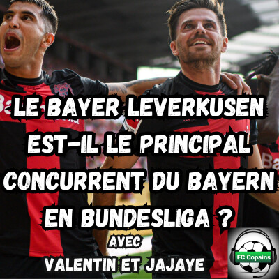Le Bayer Leverkusen est-il le principal concurrent du Bayern en Bundesliga ? cover