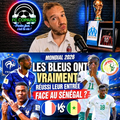 Débat Coupe du Monde 2026 - La France a-t-elle vraiment réussi son entrée face au Senegal dans le Mondial 2026 ? cover