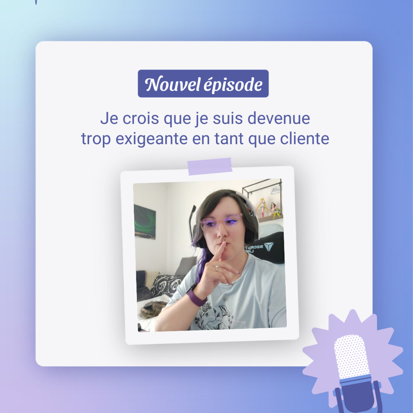 Je suis devenue une cliente trop exigeante