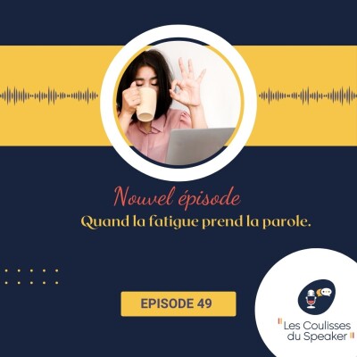 49 : Quand la fatigue prend la parole cover