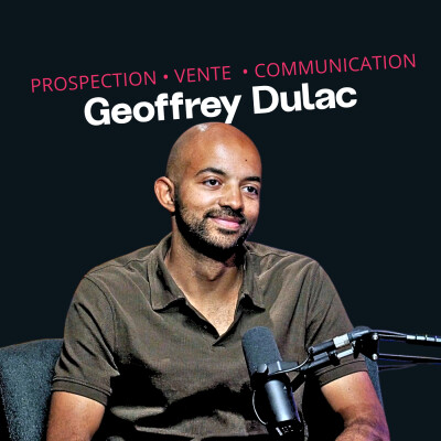 Pourquoi avons-nous autant de mal à vendre ? Geoffrey Dulac déconstruit la prospection cover