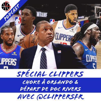 Spécial Clippers : le Choke & le départ de Doc Rivers cover