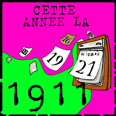 Cette Année là épi 83 : 1911 cover