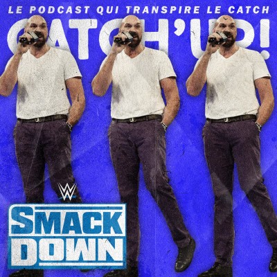 Catch'up! WWE Smackdown du 8 novembre 2019 — Tyson ou la furie de l'aubergine 🍆 cover