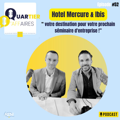 #52 - Hôtel Mercure & Ibis de Montrouge - la destination de votre prochain séminaire d'entreprise ! cover