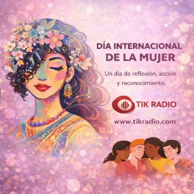 Día Internacional de la Mujer | TIK RADIO cover