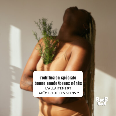 Rediffusion spéciale bonne année/beaux nénés : L’allaitement abîme-t-il les seins ? cover