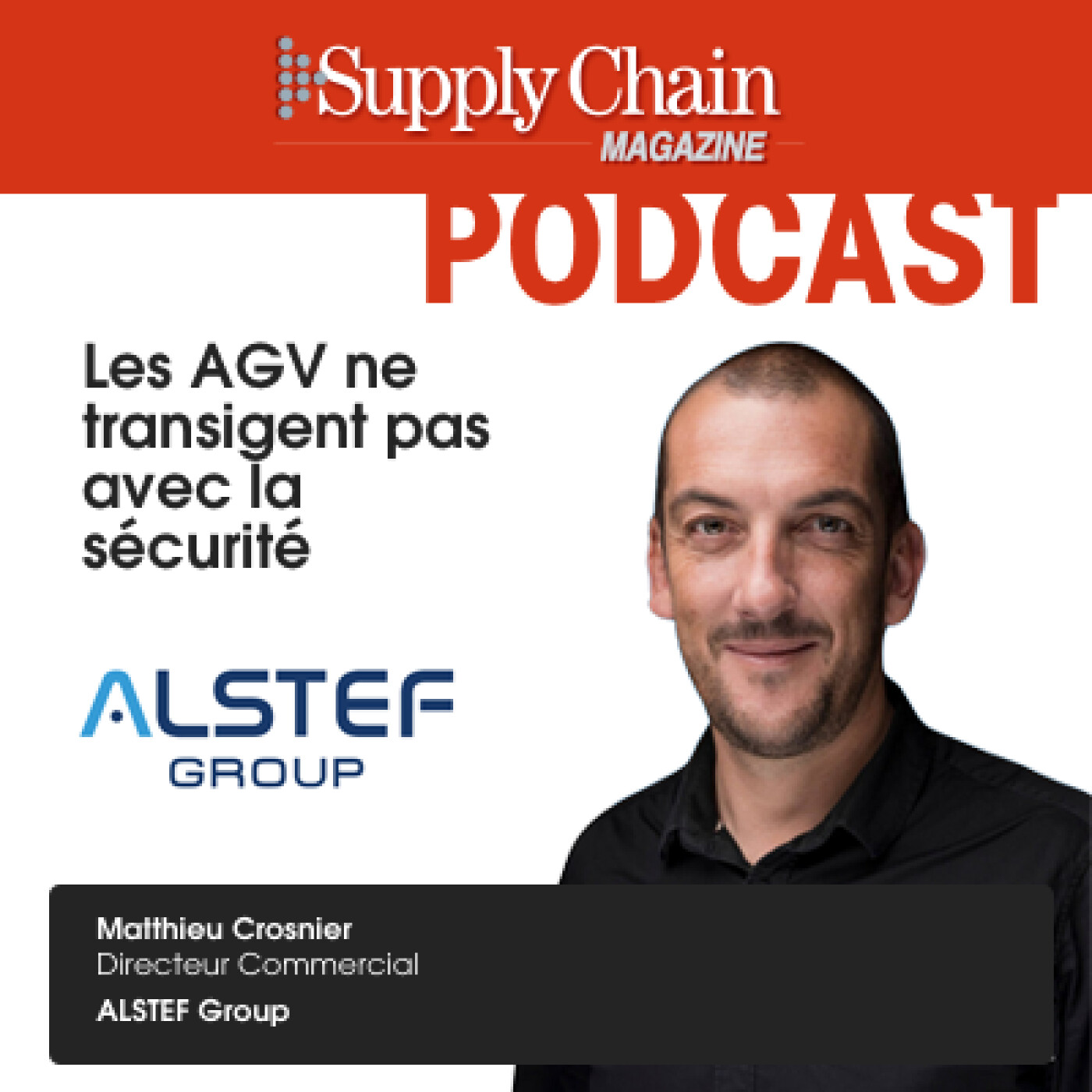Supply Chain Magazine – Le podcast ALSTEF Group