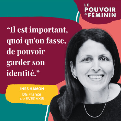 Ines Hamon, DG France de Everaxis - "Il est important, quoi qu'on fasse, de pouvoir garder son identité." cover