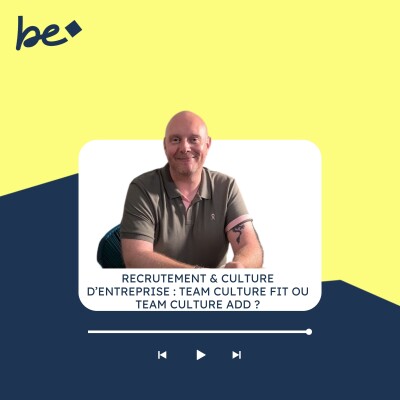 1/4 - 🐿️Arnaud D'hoine - Recrutement & Culture d'entreprise : êtes-vous team culture FIT ou culture Add ? cover
