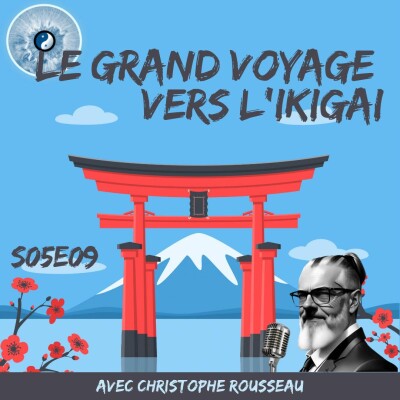 Le Grand Voyage vers l'Ikigai : Découvrir et réaliser sa raison d'être pour une vie épanouie cover
