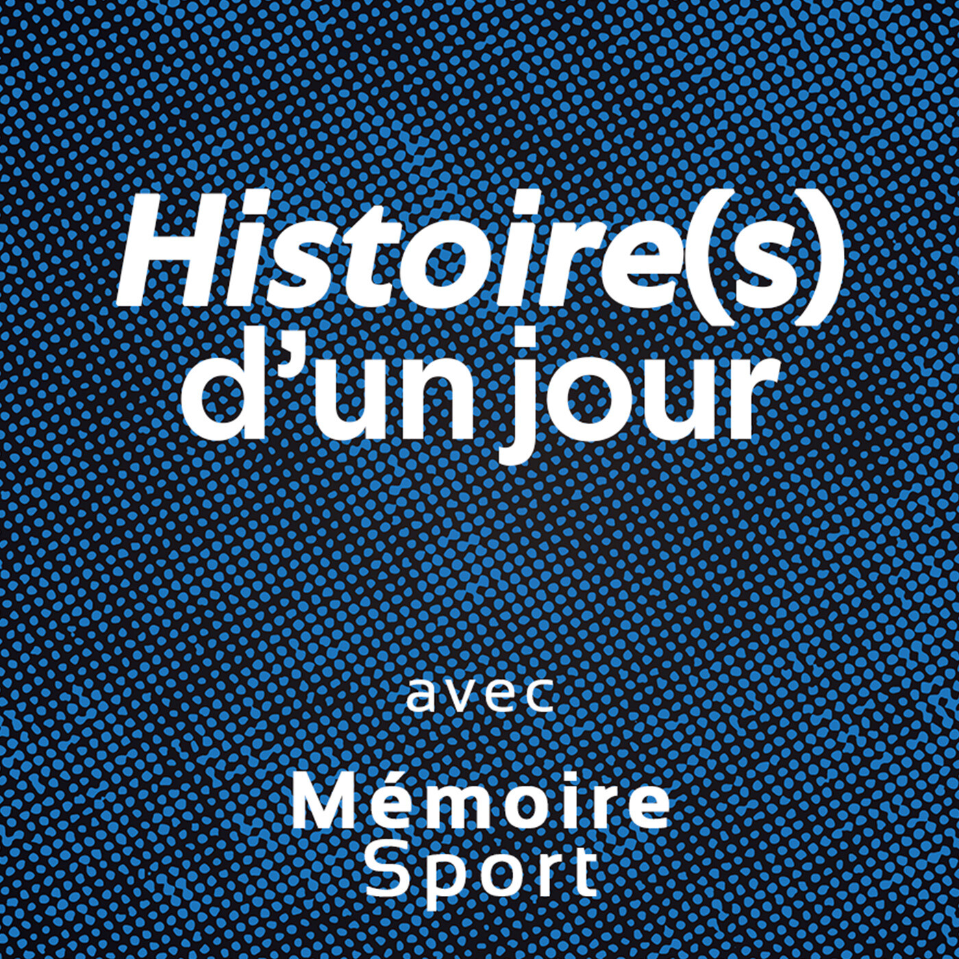 Histoire(s) d'un Jour - 12 mars episode artwork