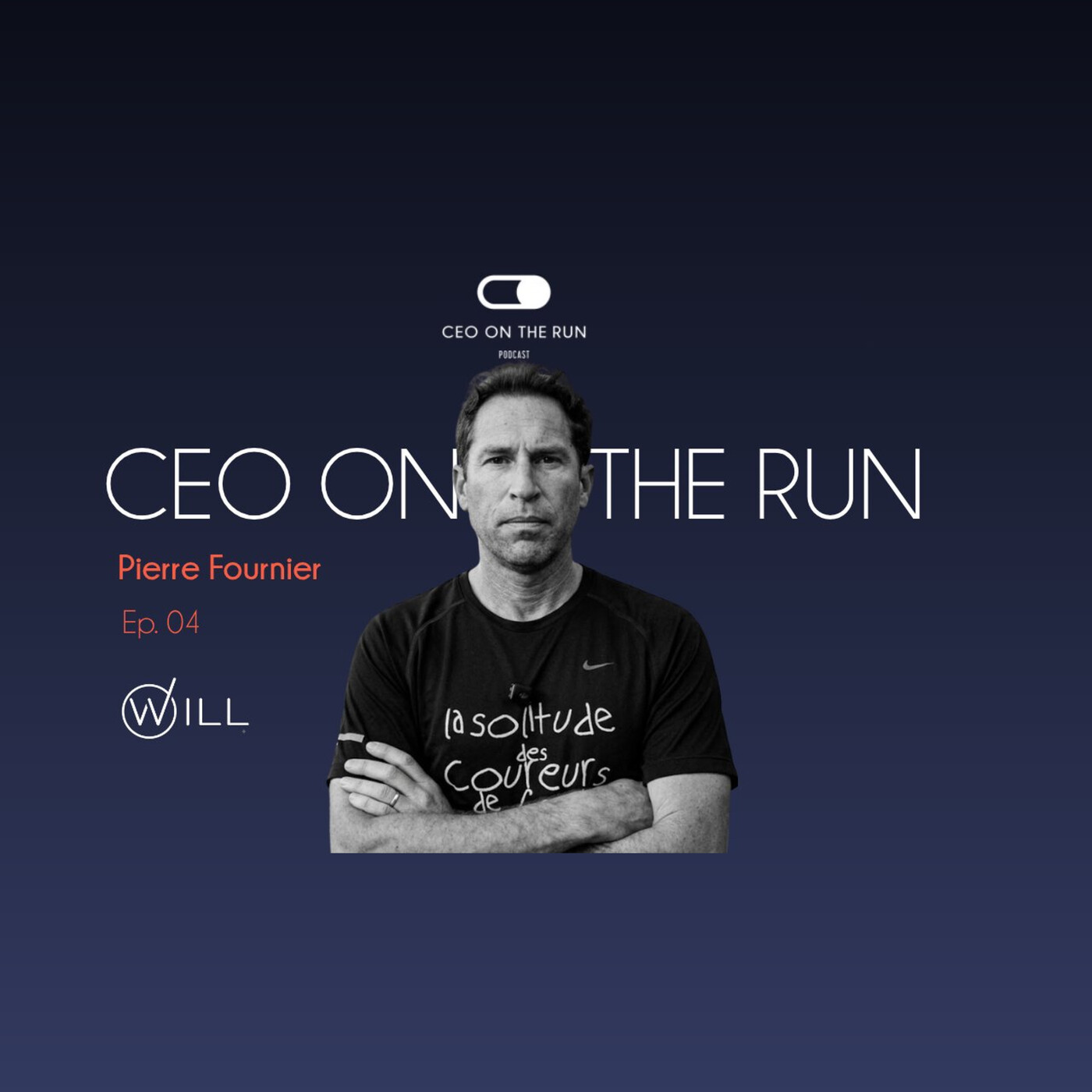 De la transformation de la posture managériale au Marathon en 2h40 - Pierre Fournier - CEO WILL (#4) episode artwork
