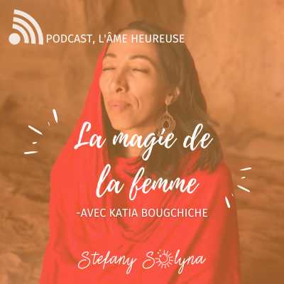 La magie de la femme - Avec Katia Bougchiche cover
