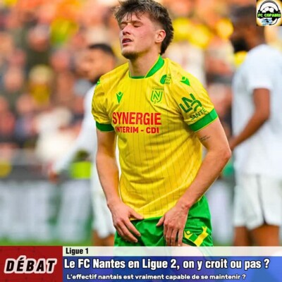 Débat Ligue 1 - Le FC Nantes🟡🟢 en Ligue2️⃣🇫🇷on y croit ou pas❓🤔 cover