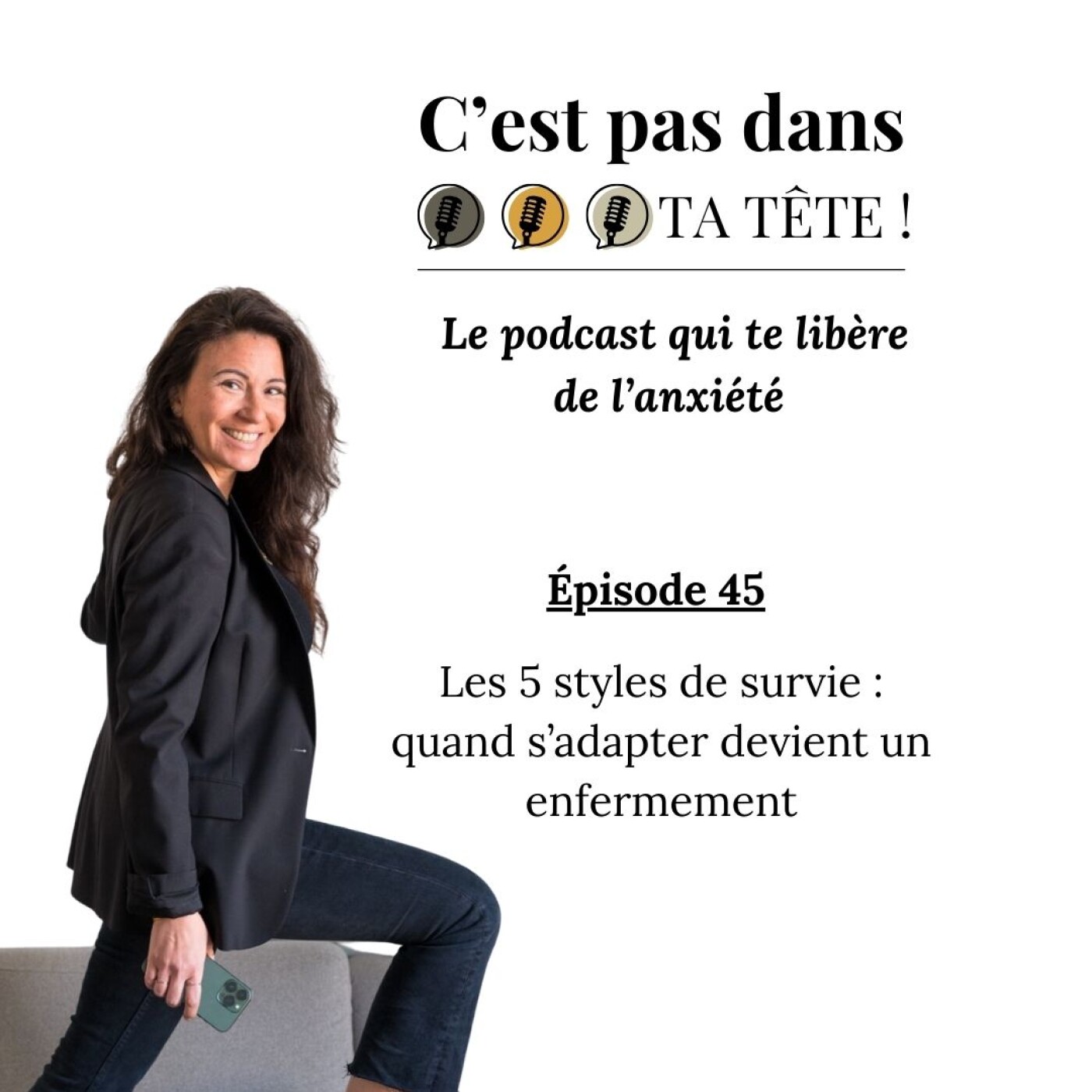 #45 - Les 5 styles de survie : quand s’adapter devient un enfermement