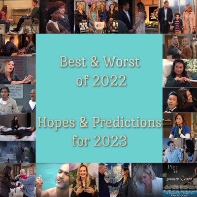 Episode 402: The Port Charles 411: Best & Worst of 2022, Hopes & Predictions for 2023 cover