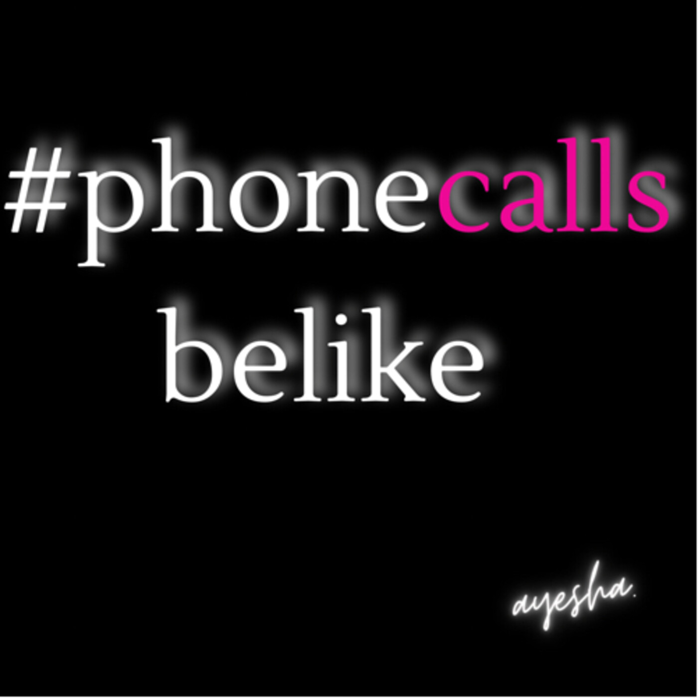 #phonecallsbelike podcast artwork