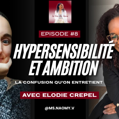 #8 Hypersensibilité et ambition : La confusion qu’on entretient. cover