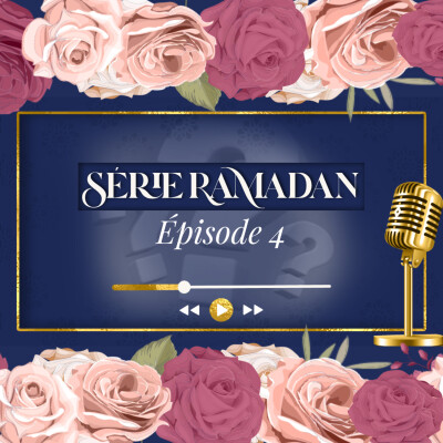 Série Ramadan | Episode 4 cover
