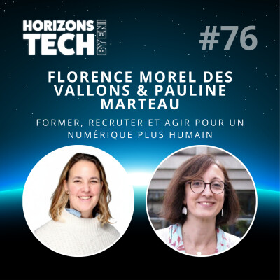 #76 : Florence Morel des Vallons & Pauline Marteau - Former, recruter et agir pour un numérique plus humain cover