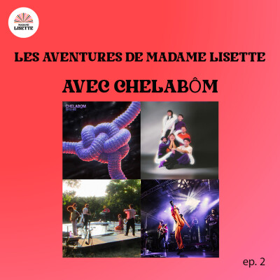 #2 Les aventures de Madame Lisette avec le groupe de musique Chelabôm ! cover