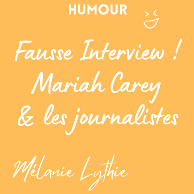Humour ! Fausse interview ! Mariah Carey & les journalistes cover