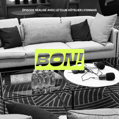 BON!#5 Les jeunes talents lyonnais à l’honneur avec le Club Hôtelier Lyonnais cover