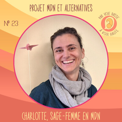 EP 23 - Projet maison de naissance et alternatives - Charlotte, sage-femme en maison de naissance cover
