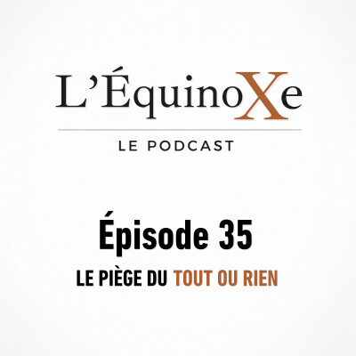 L'Équinoxe 35 - Le piège du tout ou rien cover