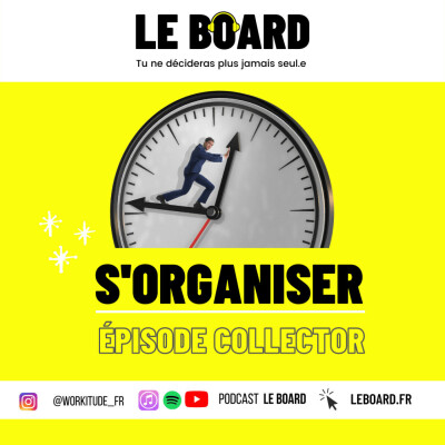 ⏱ S'ORGANISER - Episode Collector - Le Board cover