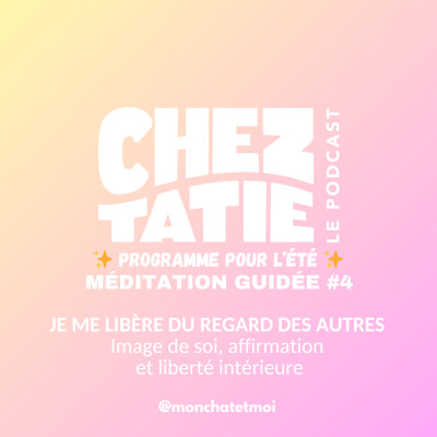 MÉDITATION #4 POUR L'ÉTÉ - SE LIBÉRER DU REGARD DES AUTRES : Image de soi, liberté intérieure, affirmation de l’être cover