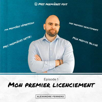 #1 : La 1ère fois que j'ai licencié quelqu'un cover