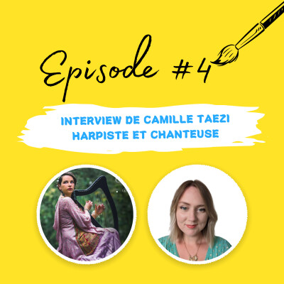Episode #4 Interview de Camille Taezi - Harpiste inspirée cover