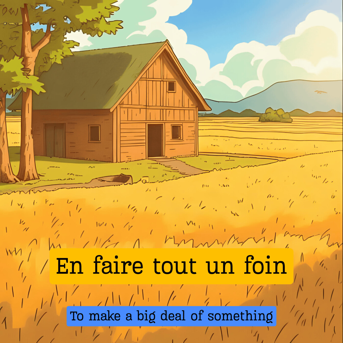 En faire tout un foin