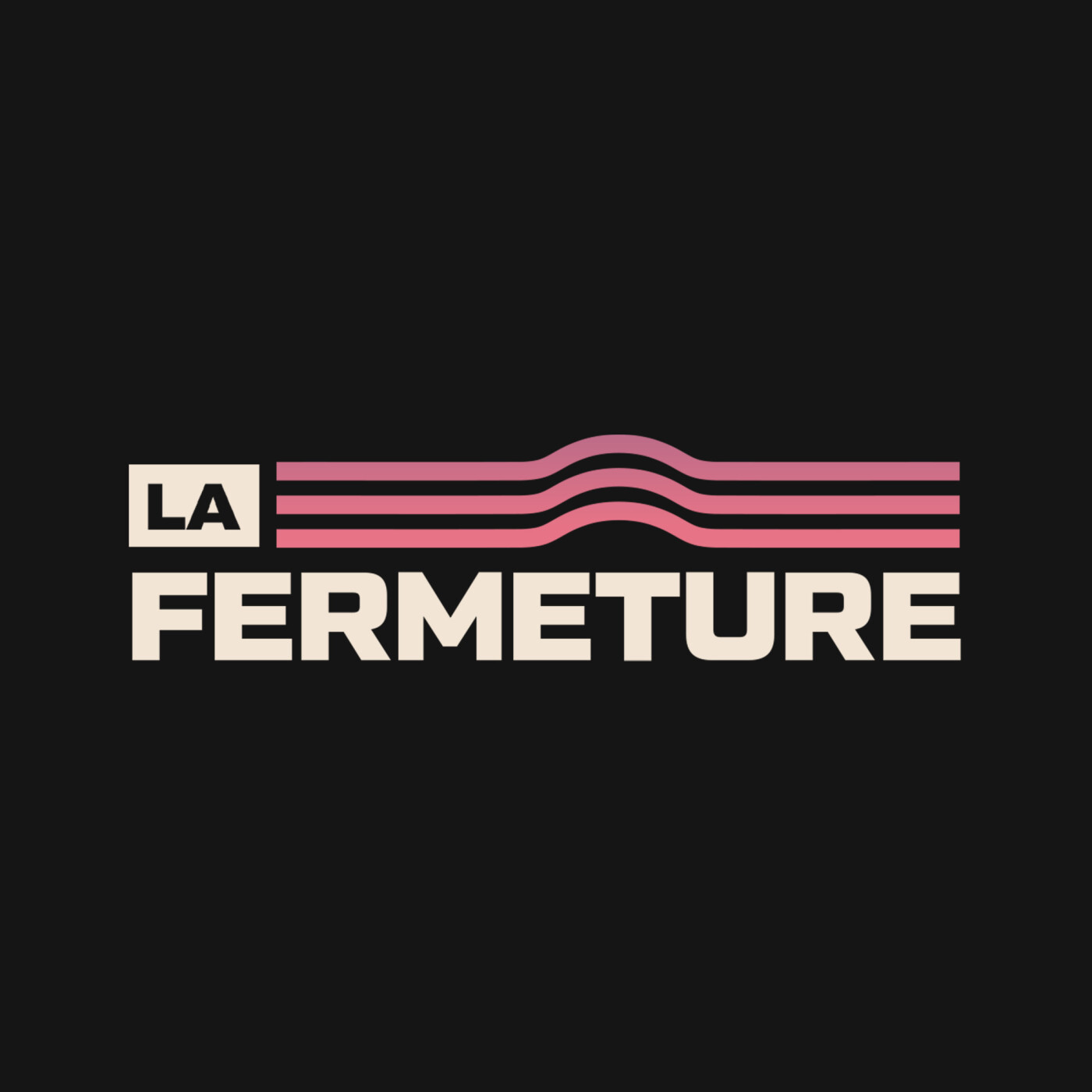 La Fermeture