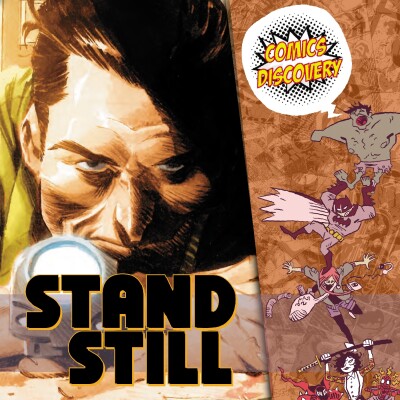 Et si un sociopathe pouvait figer le temps ? | ComicsDiscovery S10E27 - Stand Still cover