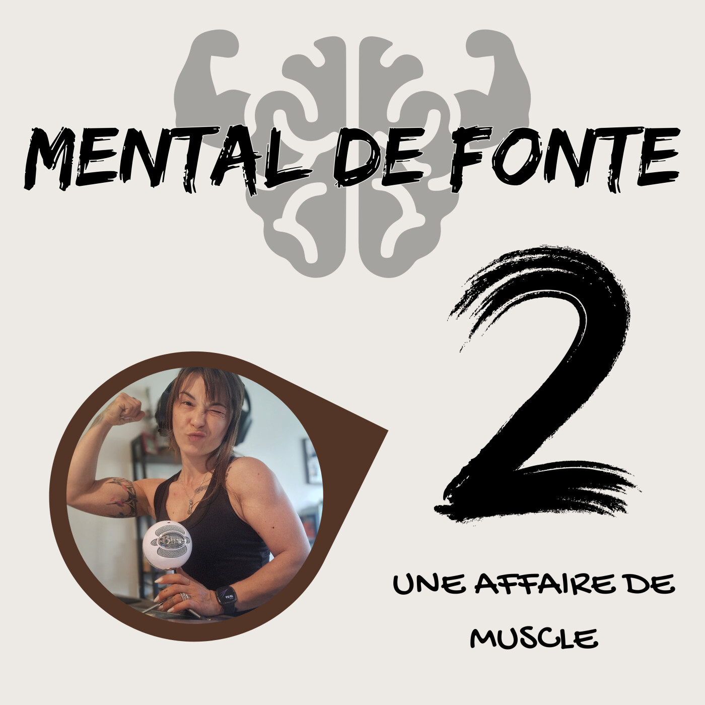 02. Une affaire de muscles, et de mental