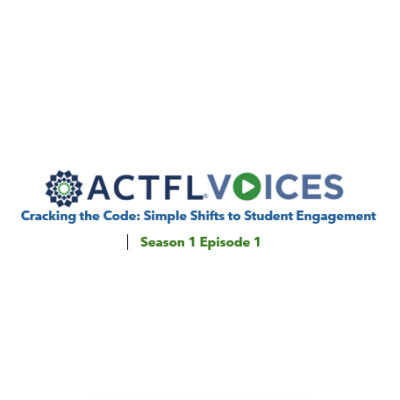 ACTFL Voices - Cracking the Code - Simple Shifts to Student Engagement - Leslie Grahn cover