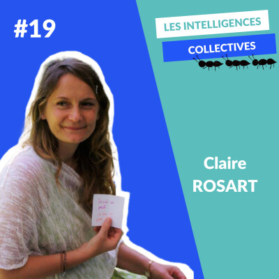 #19 Claire ROSART - Enfin comprendre l’INTENTION (et ses 3 niveaux) pour avancer collectivement. cover