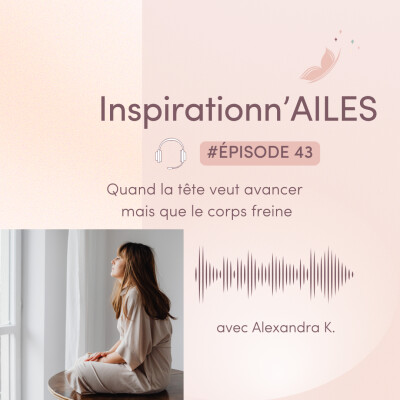 #43 - Quand la tête veut avancer mais que le corps freine cover