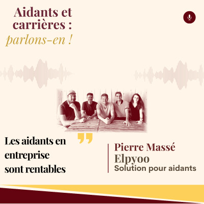 Elpyoo : solution pour les aidants en Entreprise cover