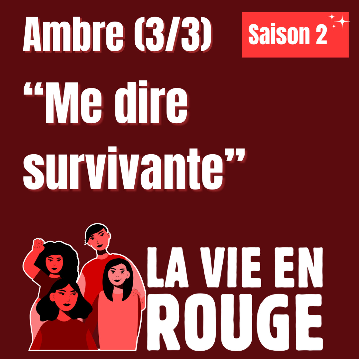 Ambre (3/3) - Me dire survivante