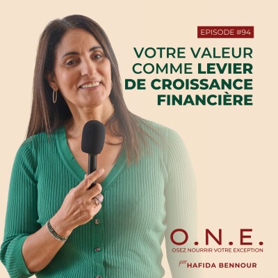 #94 - "Votre valeur comme levier de croissance financière" par Hafida Bennour cover