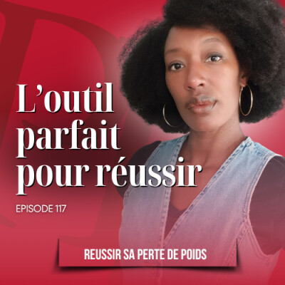 J'ai trouvé la solution / Podcast perte de poids n°117 cover
